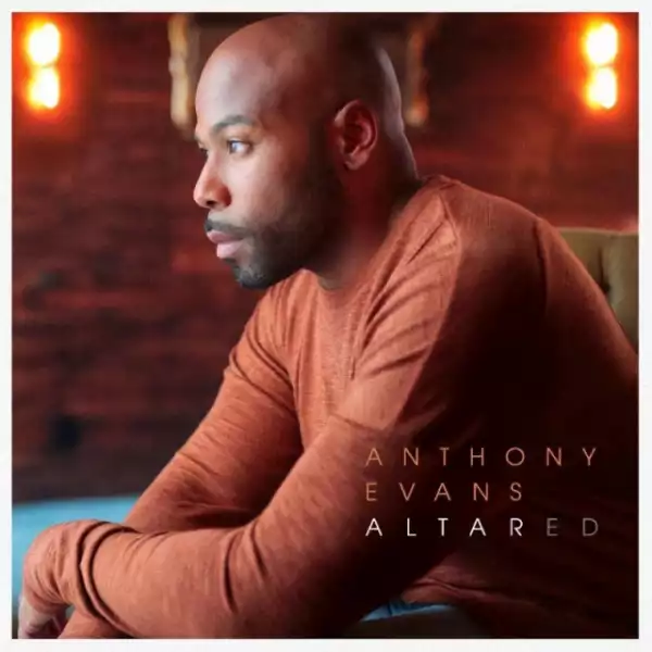 Anthony Evans - Not Leaving/The Creed